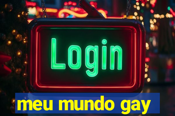 meu mundo gay